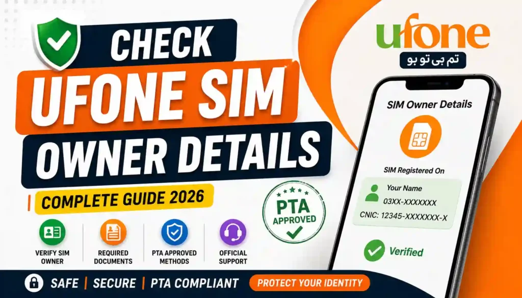 Check Ufone Sim Owner Details